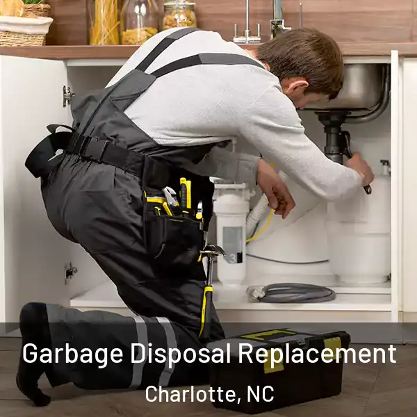  Garbage Disposal Replacement Charlotte, NC
