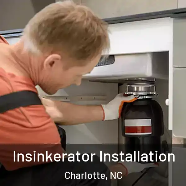  Insinkerator Installation Charlotte, NC