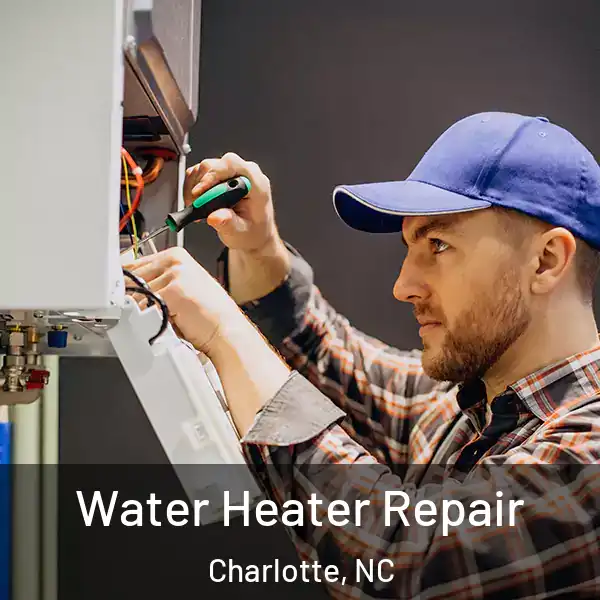  Water Heater Repair Charlotte, NC