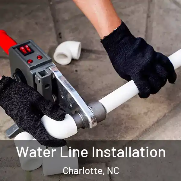  Water Line Installation Charlotte, NC