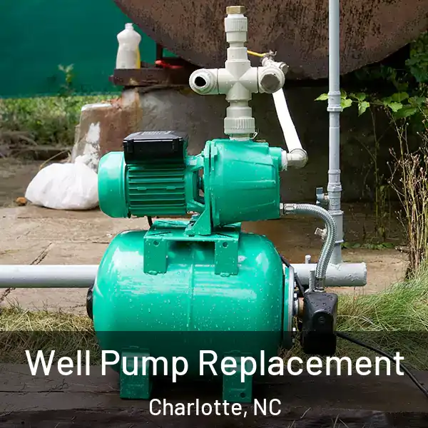  Well Pump Replacement Charlotte, NC